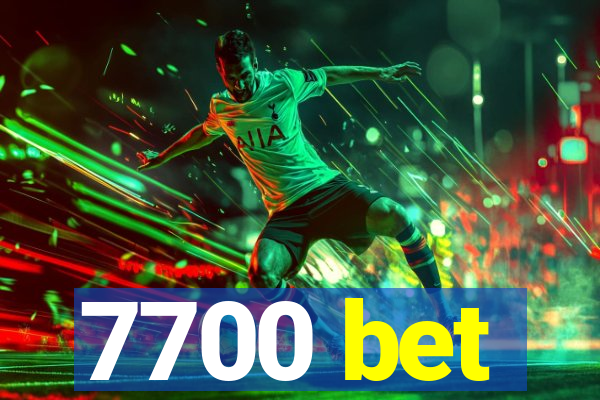 7700 bet